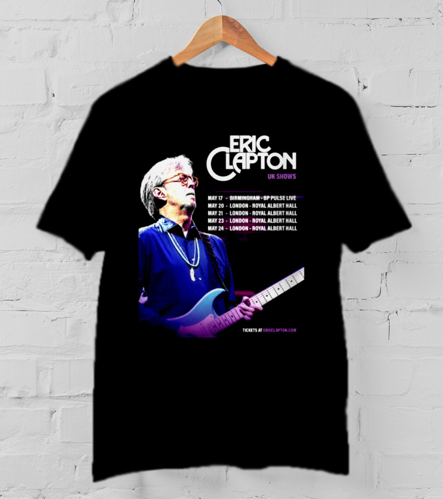 Eric Clapton UK Shows 2027 Birmingham Symphony Hall May 17 To 24 London Royal Albert Hall T-Shirt