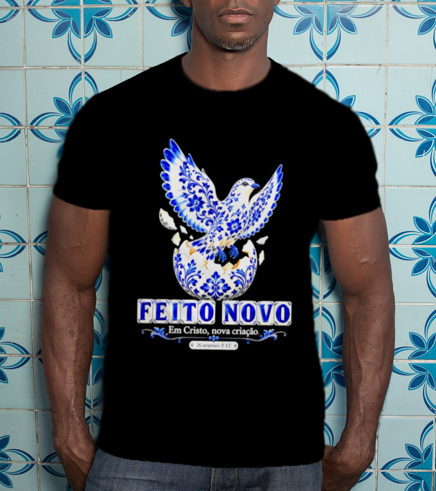 Feito Novo Em Cristo Nova Criacao 2 Corintios 5 17 Pomba Azul T-Shirt