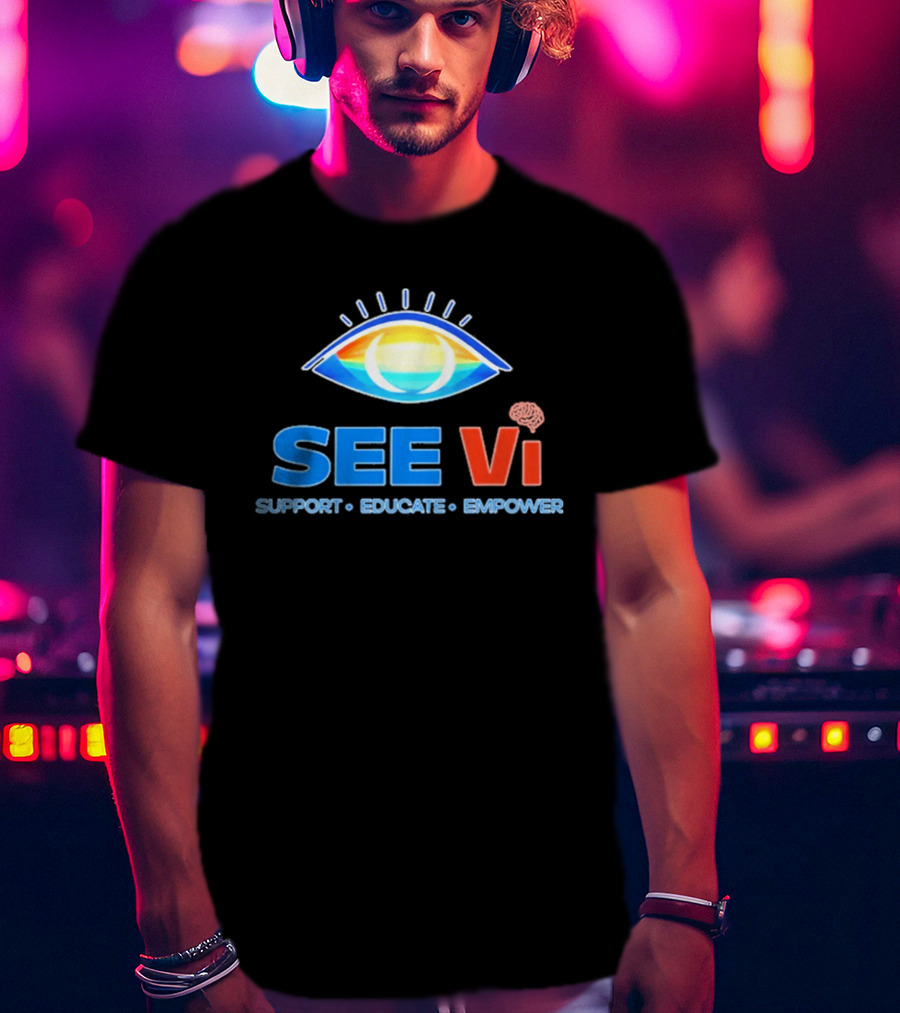 SEE Vi Support Educate Empower Eye T-Shirt