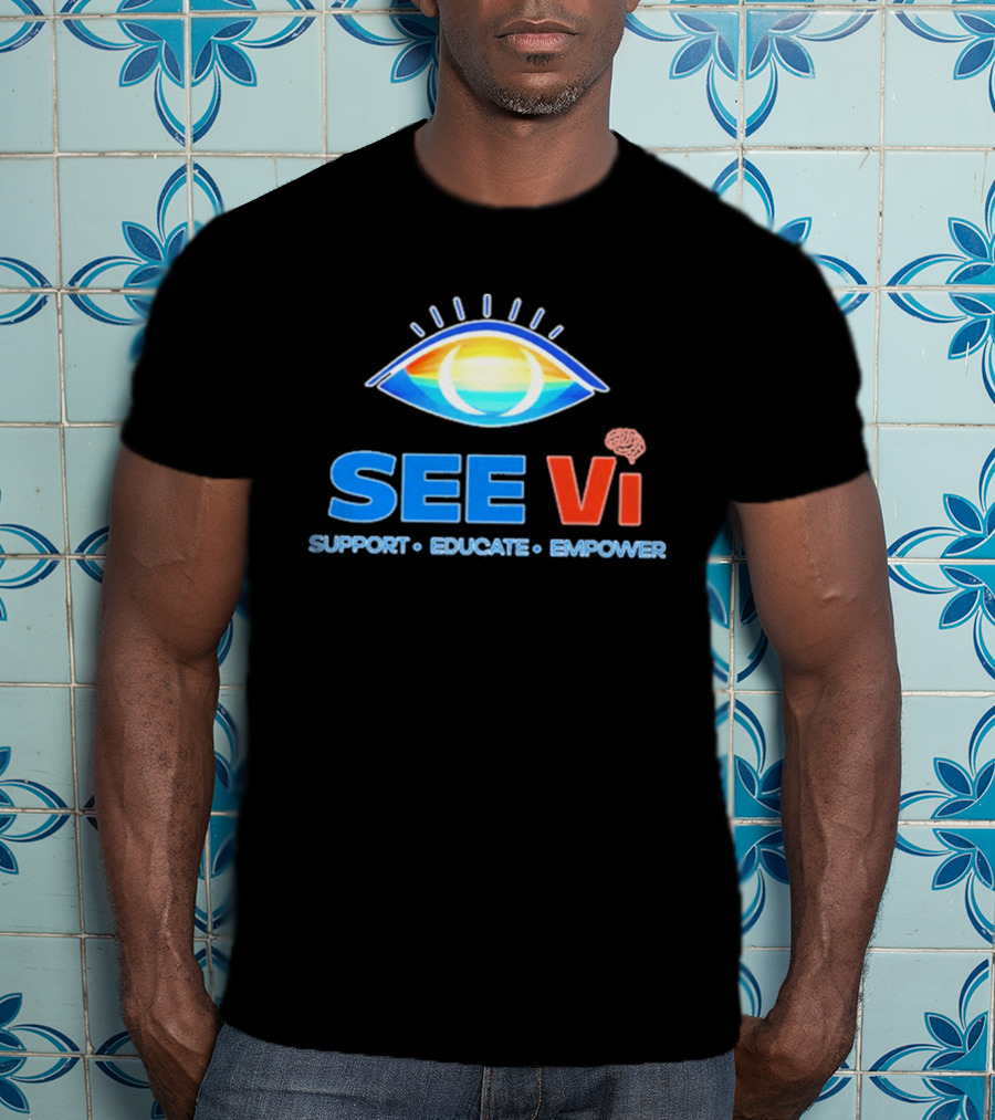 SEE Vi Support Educate Empower Eye T-Shirt