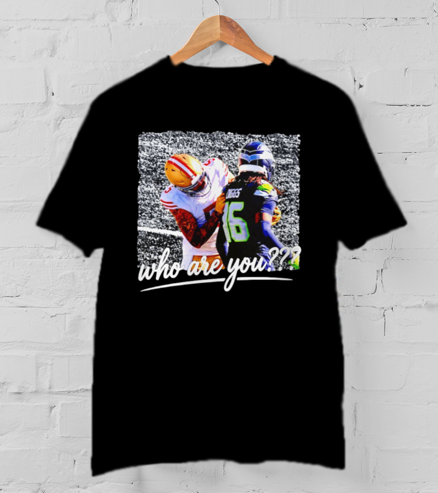 Who Are You Mike Evans San Francisco 49ers And Diggs Clash NFL Football Seahawks T-Shirt