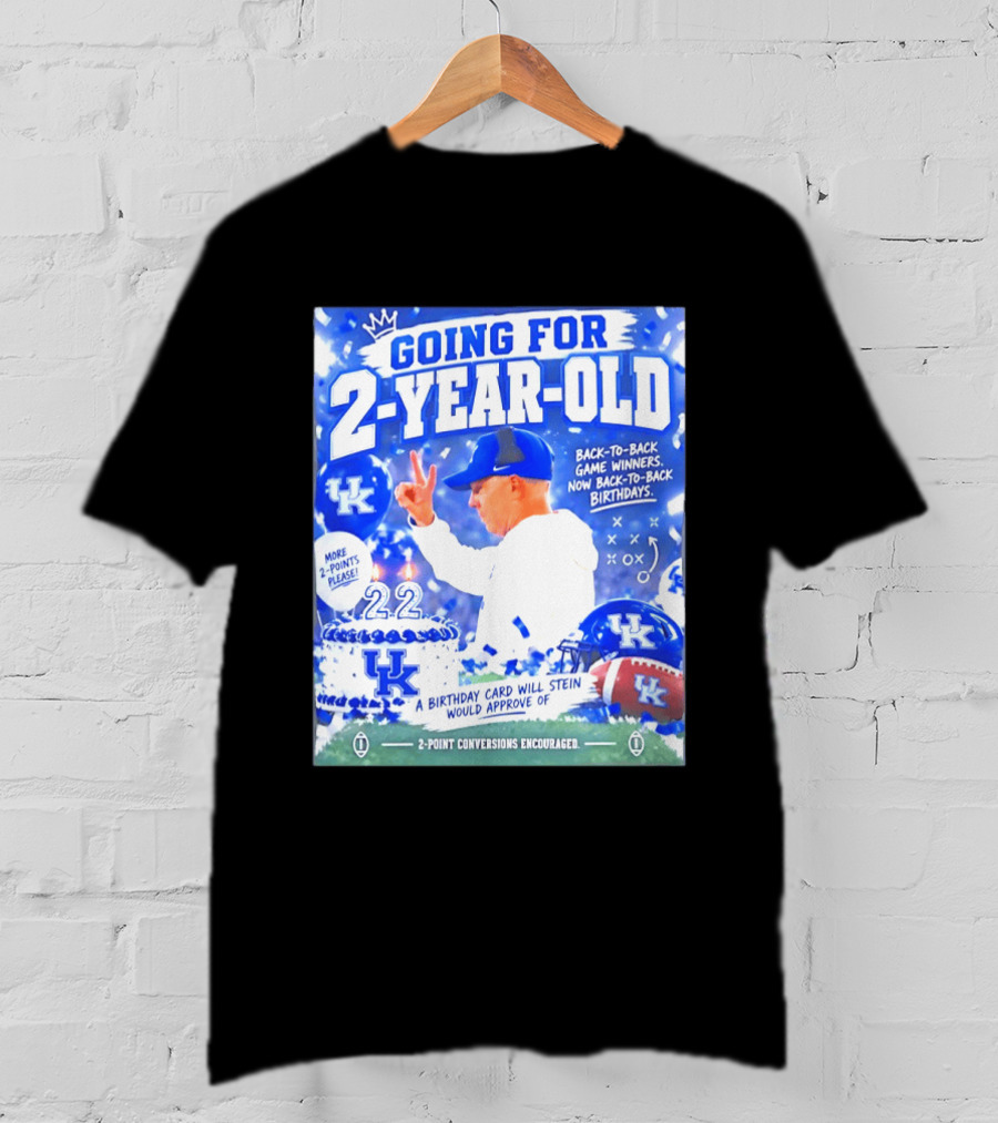 Going For 2 Year Old Back To Back Game Winners Now Back To Back Birthdays UK Wildcats Football T-Shirt