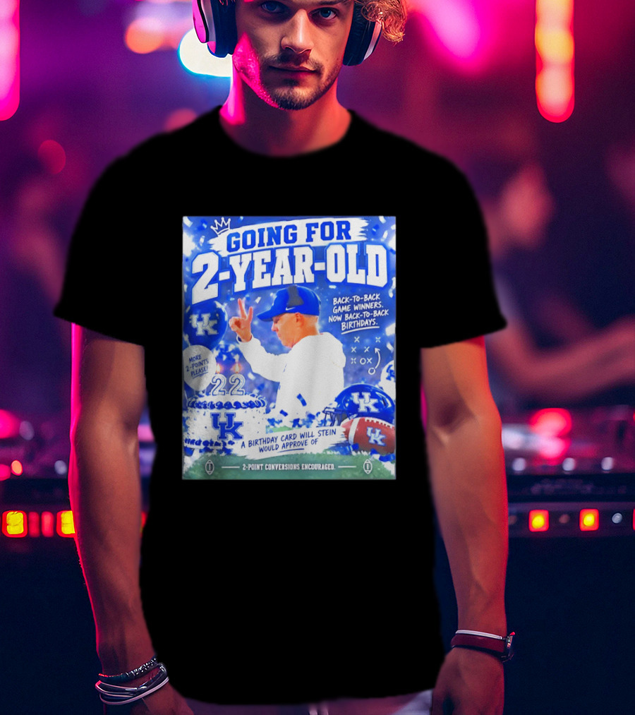 Going For 2 Year Old Back To Back Game Winners Now Back To Back Birthdays UK Wildcats Football T-Shirt