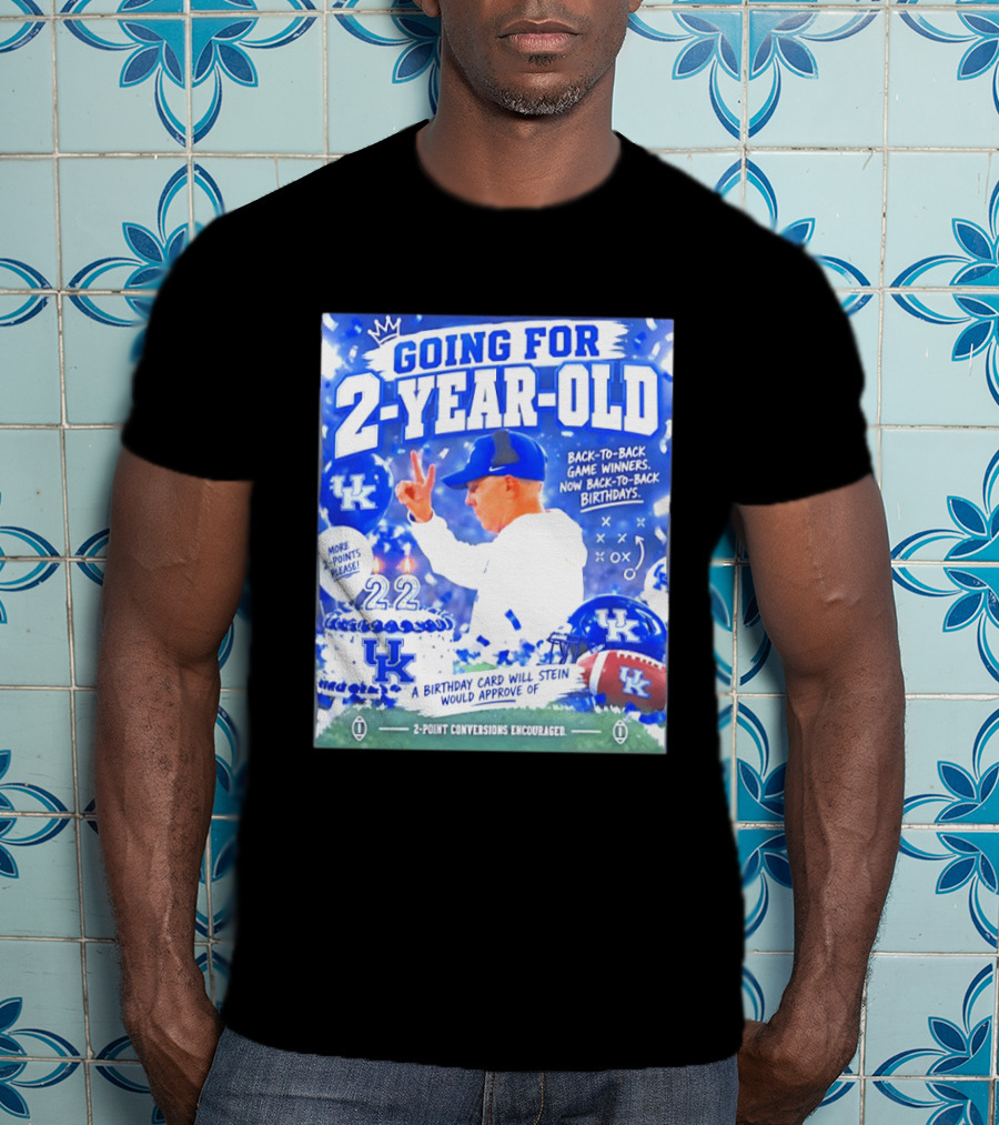 Going For 2 Year Old Back To Back Game Winners Now Back To Back Birthdays UK Wildcats Football T-Shirt