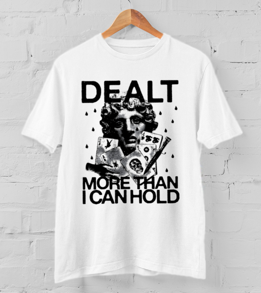 Dealt More Than I Can Hold Poker Statue Vintage Card Player T-Shirt