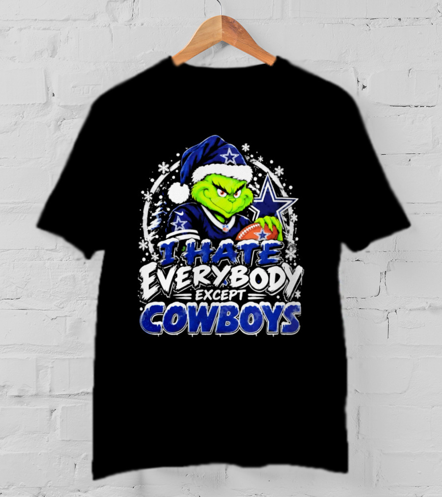 Grinch Dallas Cowboys I Hate Everybody Except Cowboys Fans Christmas T-Shirt