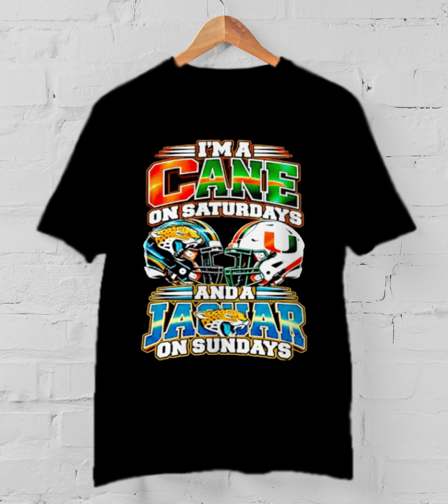 I'm A Cane On Saturdays And A Jaguar On Sundays 2026 Miami Hurricanes Jacksonville Jaguars T-Shirt