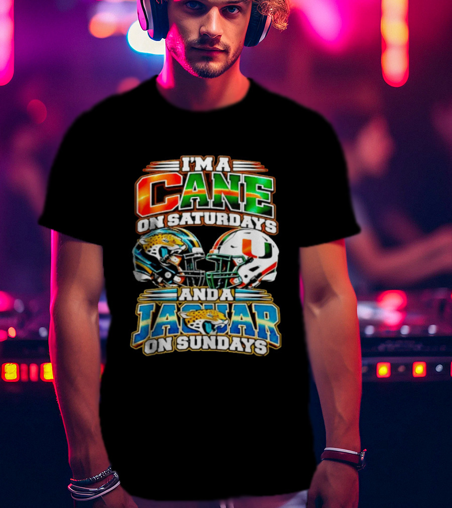 I'm A Cane On Saturdays And A Jaguar On Sundays 2026 Miami Hurricanes Jacksonville Jaguars T-Shirt