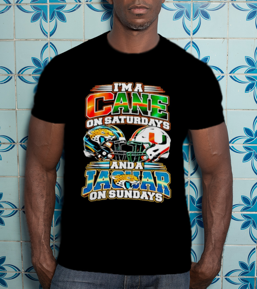 I'm A Cane On Saturdays And A Jaguar On Sundays 2026 Miami Hurricanes Jacksonville Jaguars T-Shirt