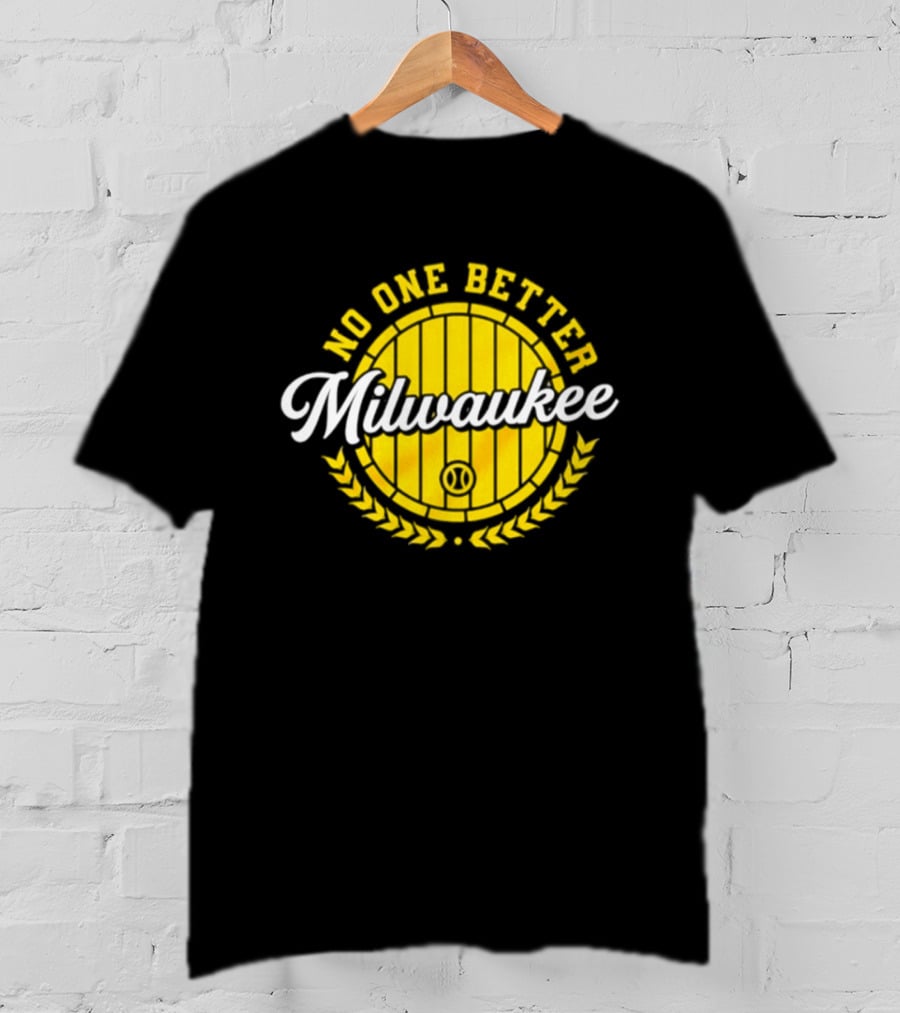 Milwaukee Brewers No One Better Baseball Badge 2026 T-Shirt