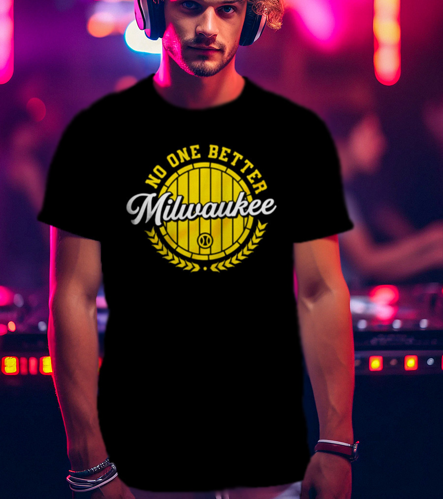 Milwaukee Brewers No One Better Baseball Badge 2026 T-Shirt