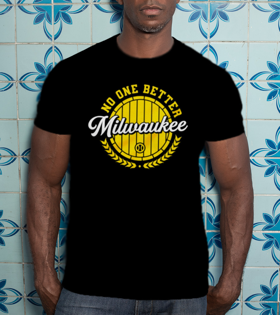 Milwaukee Brewers No One Better Baseball Badge 2026 T-Shirt