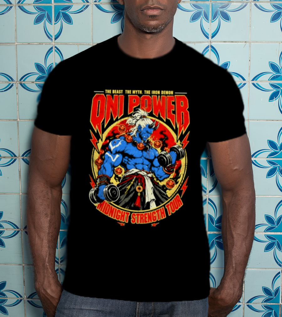 Oni Power The Beast The Myth The Iron Demon Midnight Strength Tour T-Shirt
