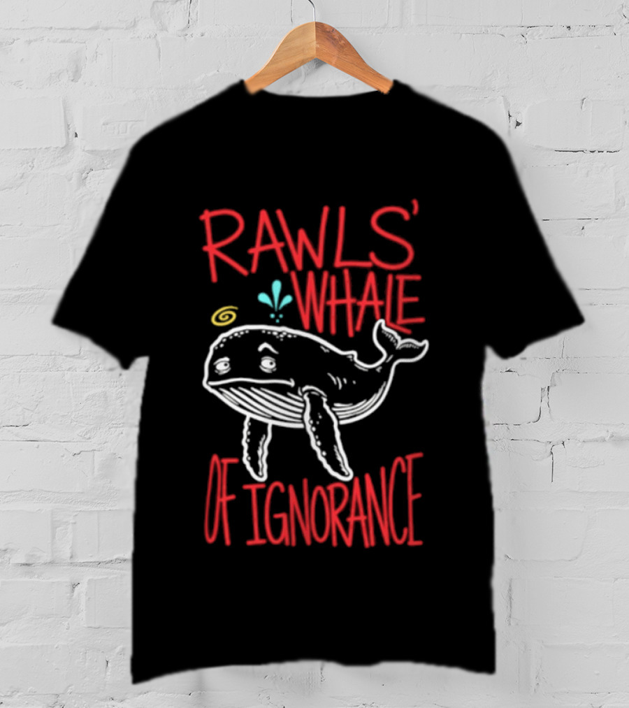 Rawls' Whale Of Ignorance Philosophy Political Theory Concept T-Shirt