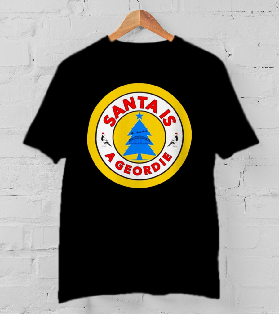 Santa Is A Geordie Christmas Tree Icon With Santa Hats And Bridge T-Shirt