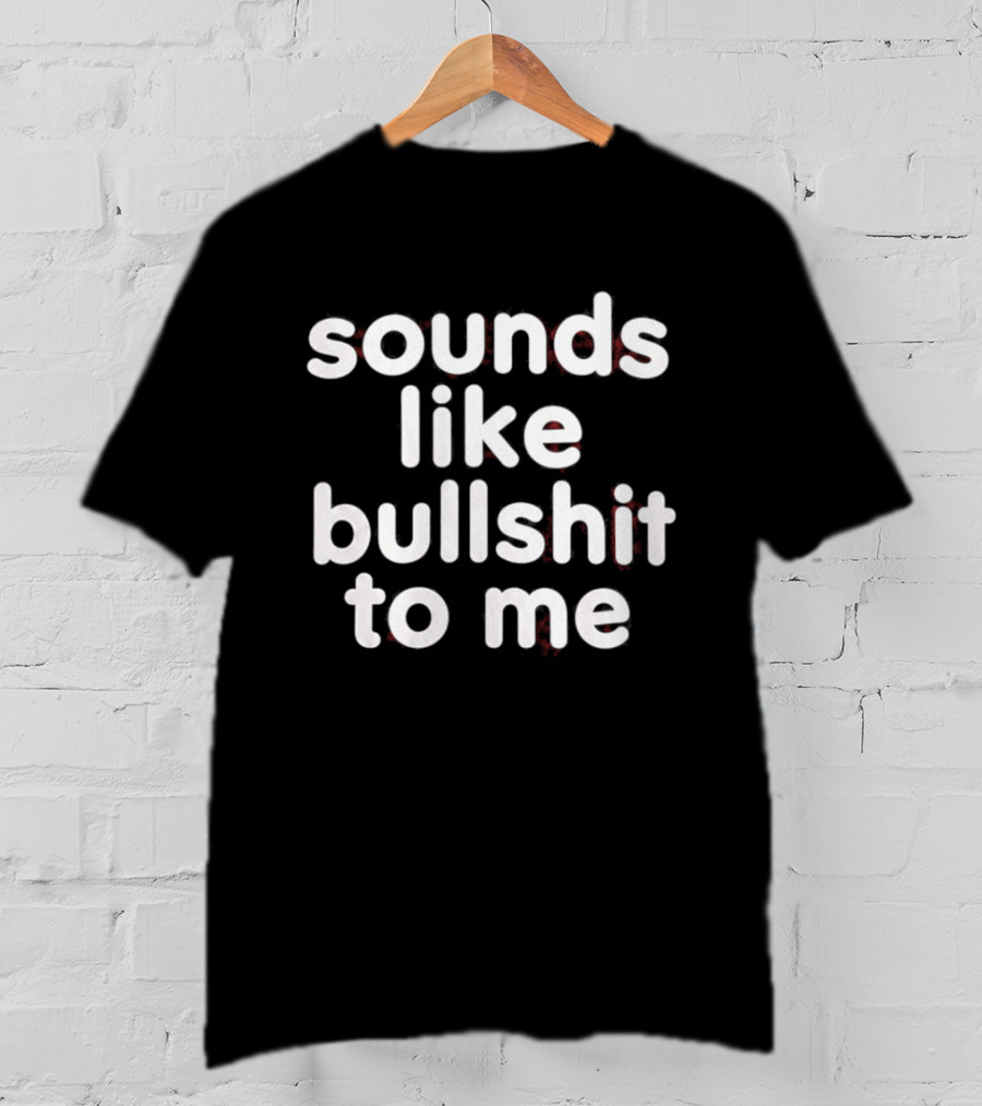 Seventeen Vernon Sounds Like Bullshit To Me T-Shirt