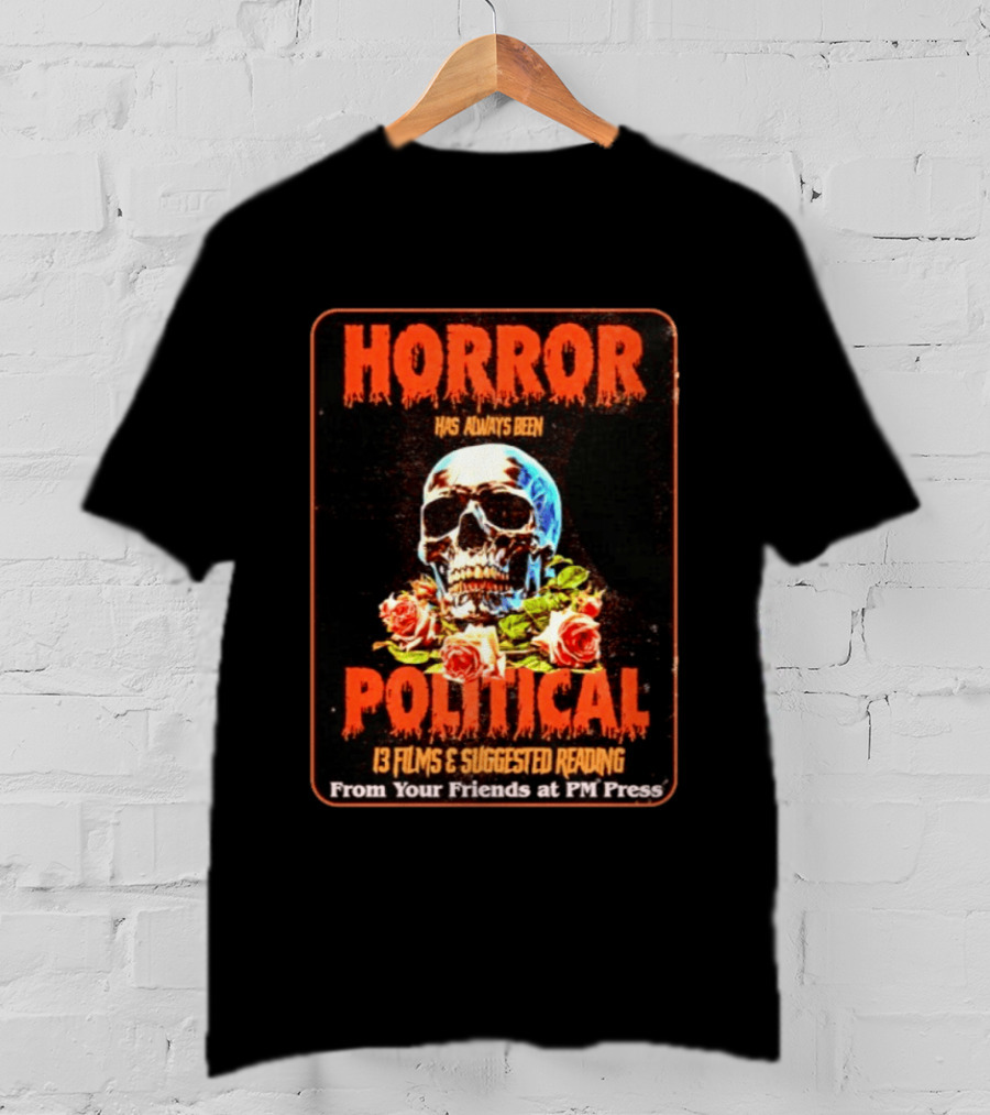 Horror Political Skull 13 Films Suggested Reading PM Press T-Shirt