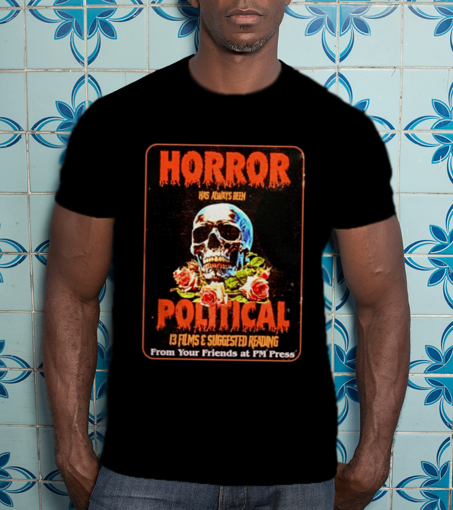 Horror Political Skull 13 Films Suggested Reading PM Press T-Shirt