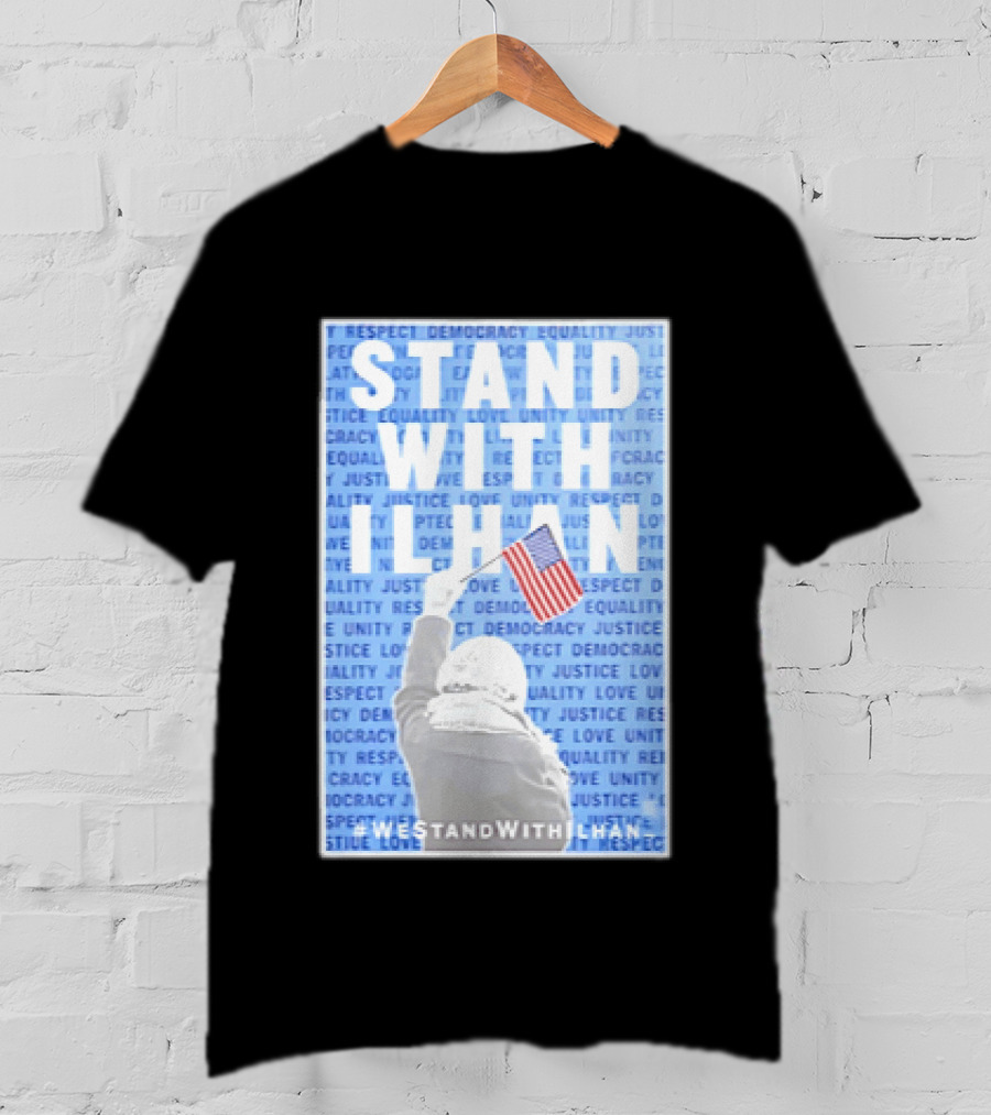 Stand With Ilhan 2026 Democracy Justice Equality Unity Flag T-Shirt