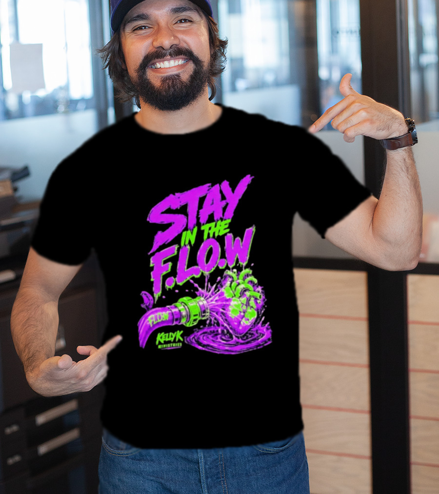 Stay In The F.L.O.W KellyK Ministries Motivational T-Shirt