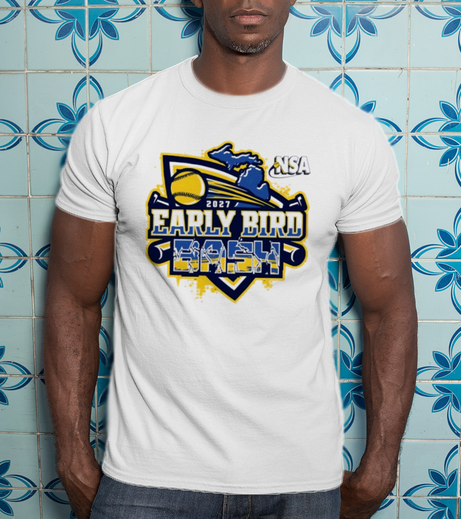 2027 NSA Early Bird Bash Fastpitch Tournament Michigan Softball T-Shirt