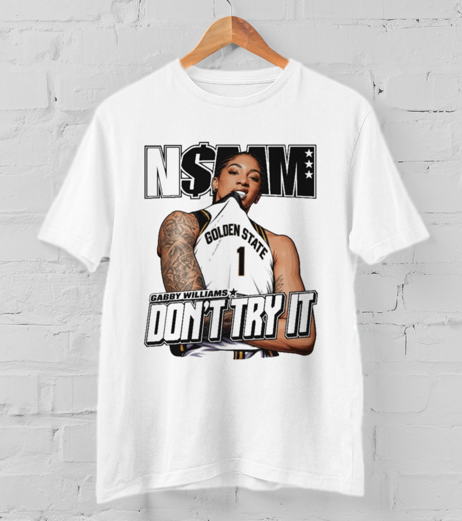 NSBM Gabby Williams Golden State Don't Try It T-Shirt