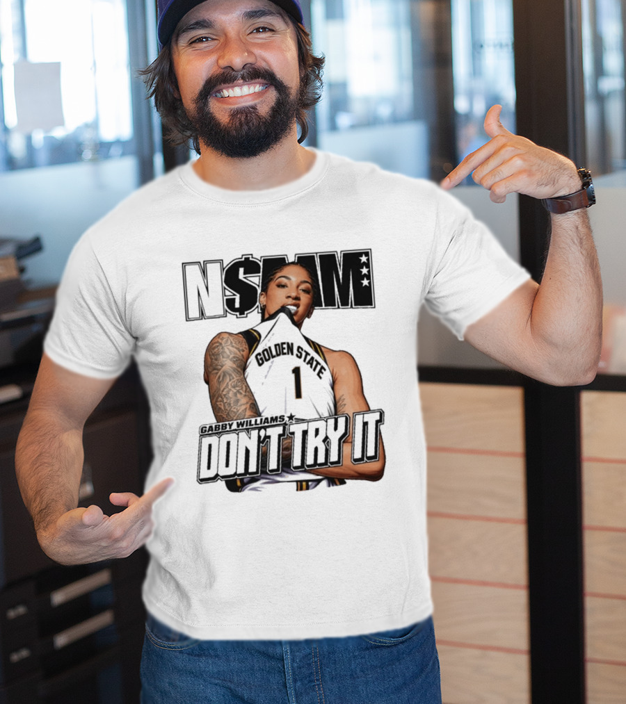 NSBM Gabby Williams Golden State Don't Try It T-Shirt