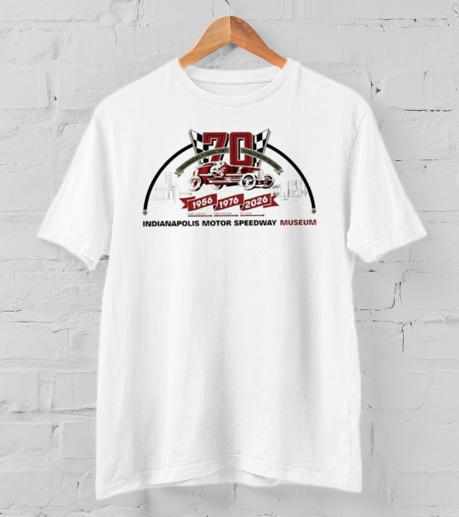 Indianapolis Motor Speedway Museum 70th Anniversary 1956 1976 2020 Racing Exhibition T-Shirt