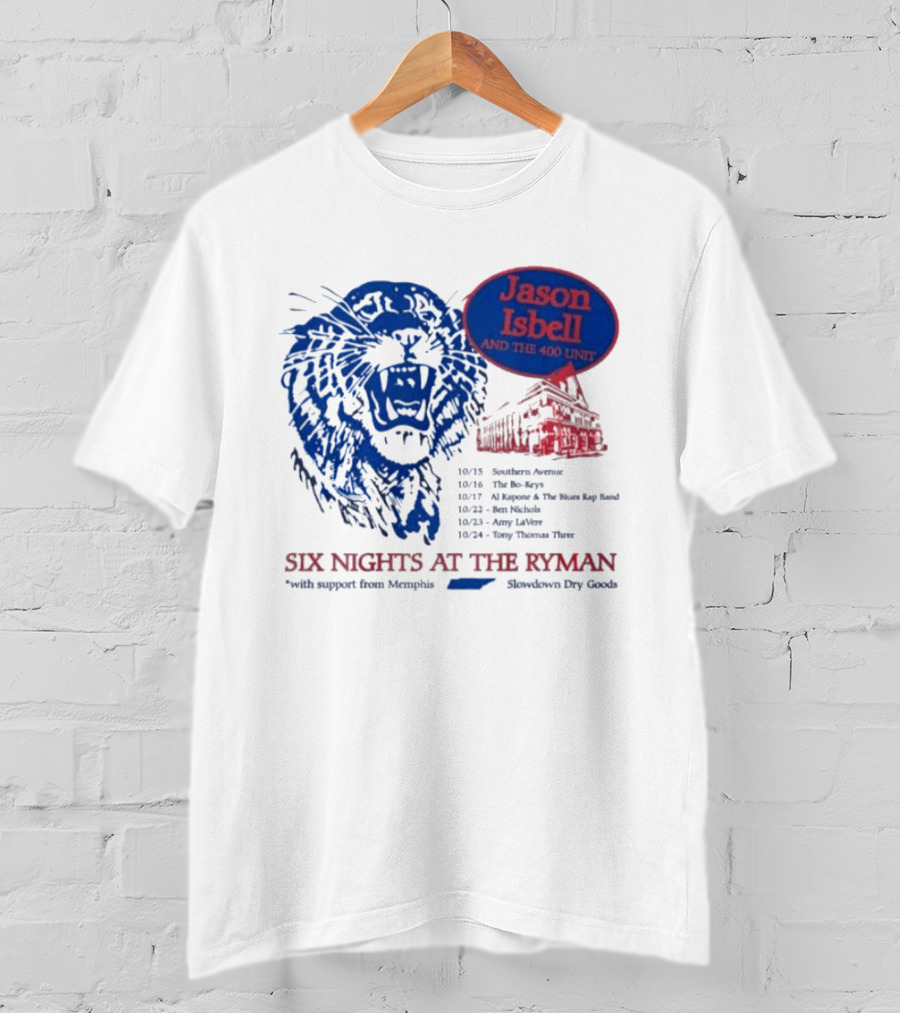 Jason Isbell And The 400 Unit Six Nights At The Ryman 2026 Tour Dates Lion And Ryman Auditorium Artwork Memphis Shakedown City Goods T-Shirt