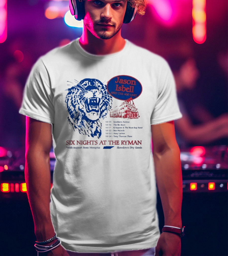Jason Isbell And The 400 Unit Six Nights At The Ryman 2026 Tour Dates Lion And Ryman Auditorium Artwork Memphis Shakedown City Goods T-Shirt