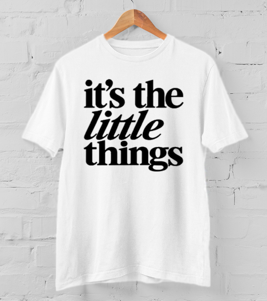 It's The Little Things Meghan Markle T-Shirt
