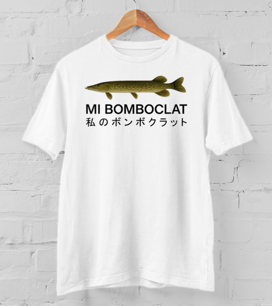 MI BOMBOCLAT Fish Meme Japanese T-Shirt
