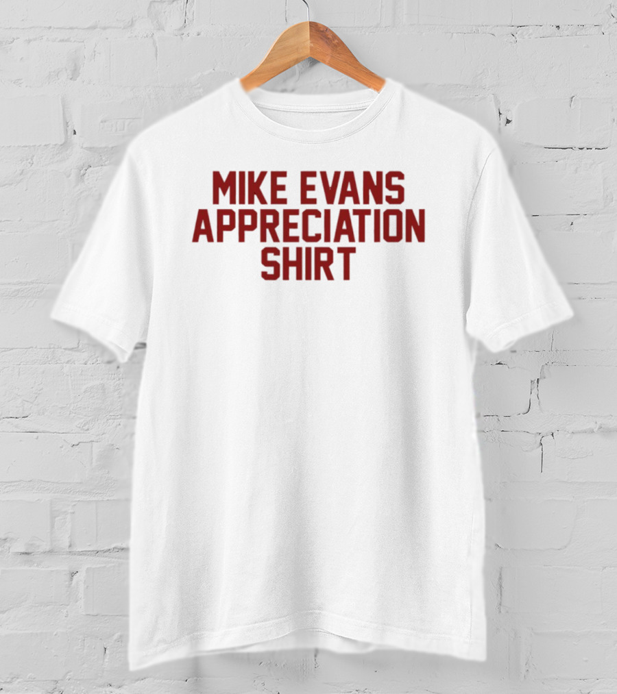 MIke Evans Appreciation San Francisco 49ers Football T-Shirt