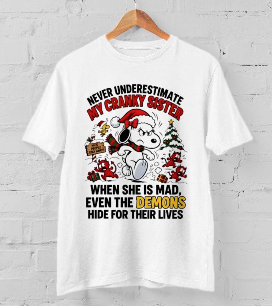 Never Underestimate My Cranky Sister Peanuts Christmas Demons Hide T-Shirt