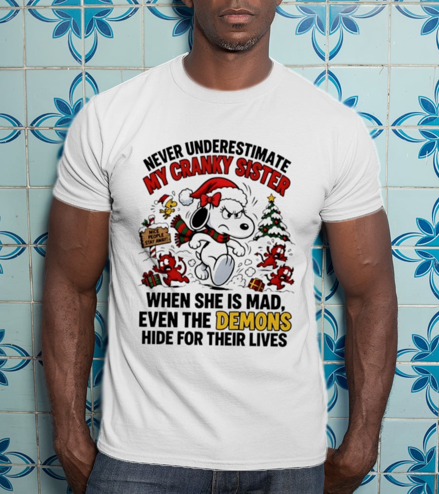 Never Underestimate My Cranky Sister Peanuts Christmas Demons Hide T-Shirt