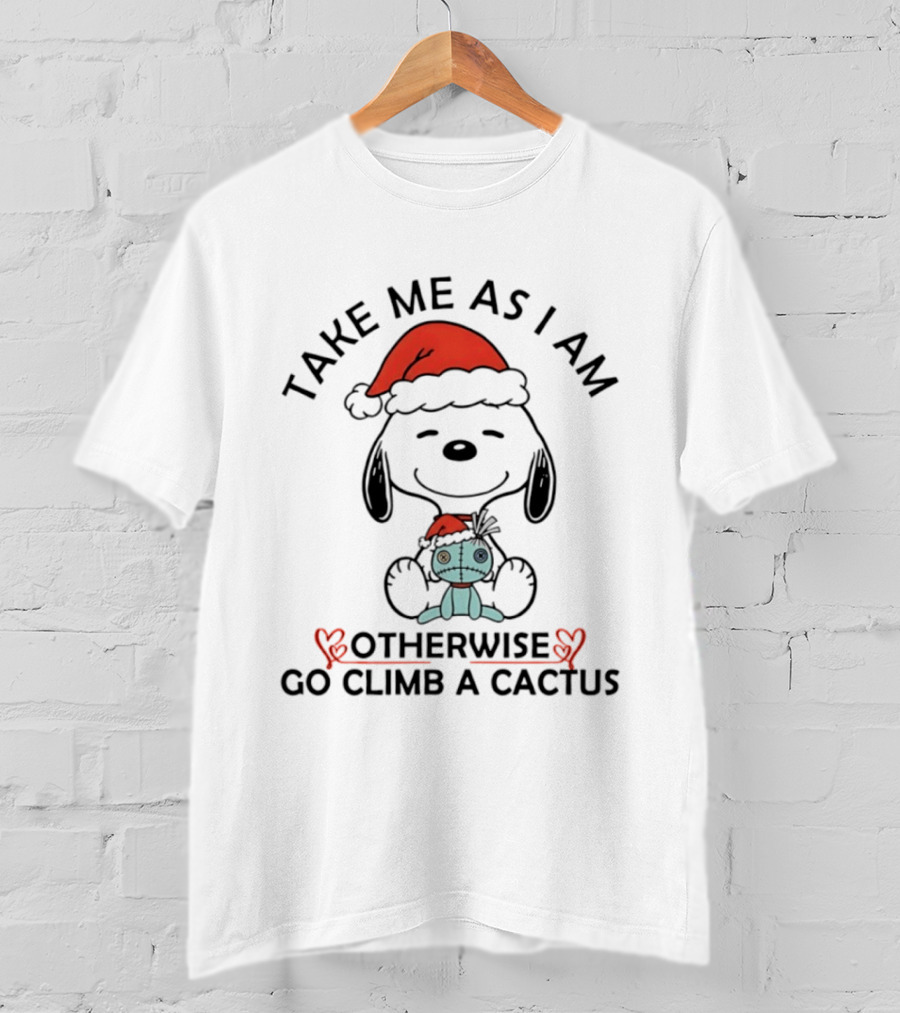 Snoopy Christmas Take Me As I Am Otherwise Go Climb A Cactus 2026 T-Shirt