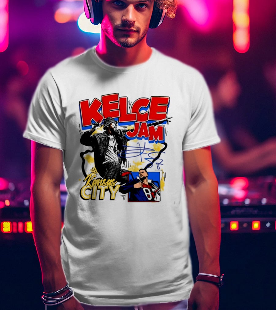 Kelce Jam Kansas City Chiefs Football Star T-Shirt