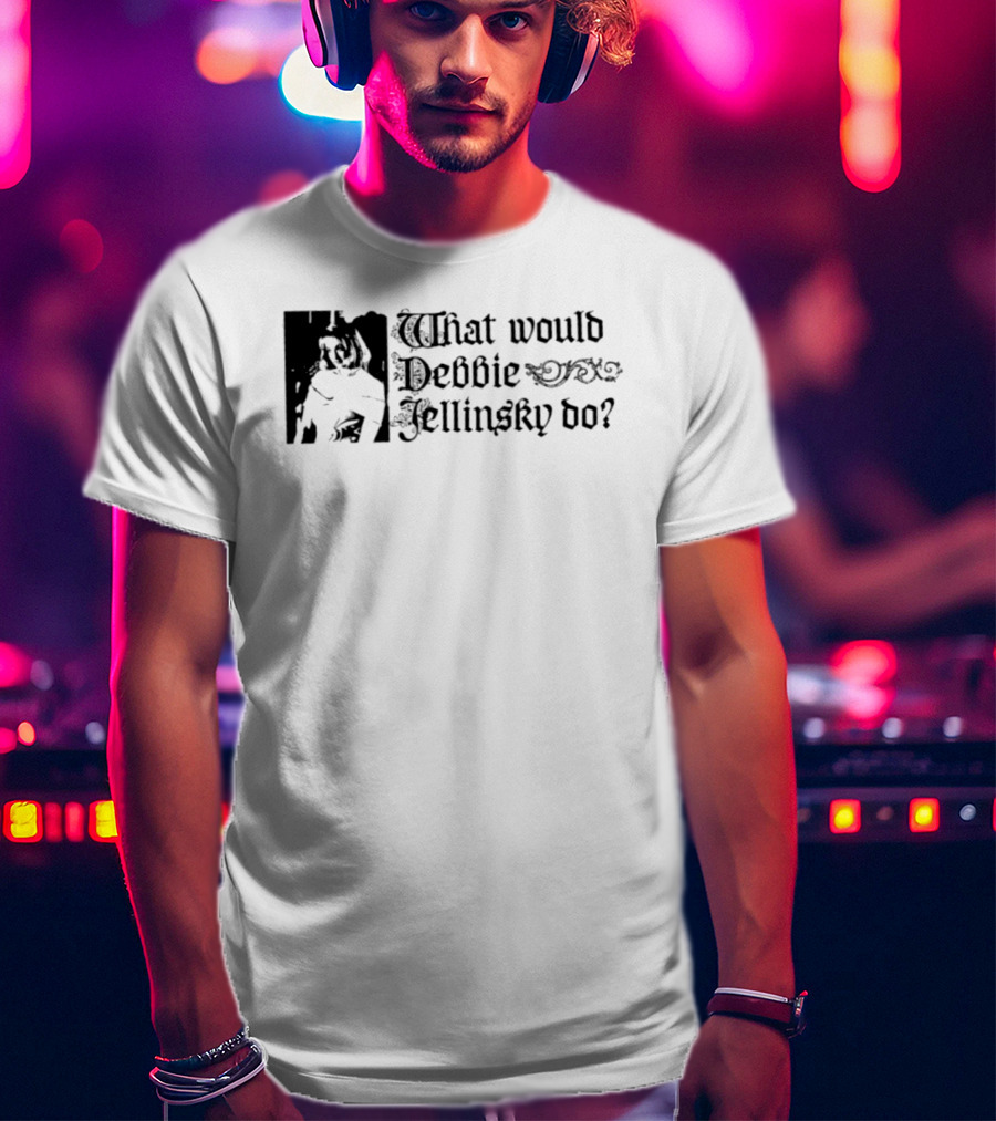 What Would Debbie Jellinsky Do Addams Family T-Shirt