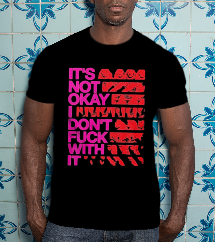 Madonna Confessions II Not Okay I Don't Fuck With It T-Shirt