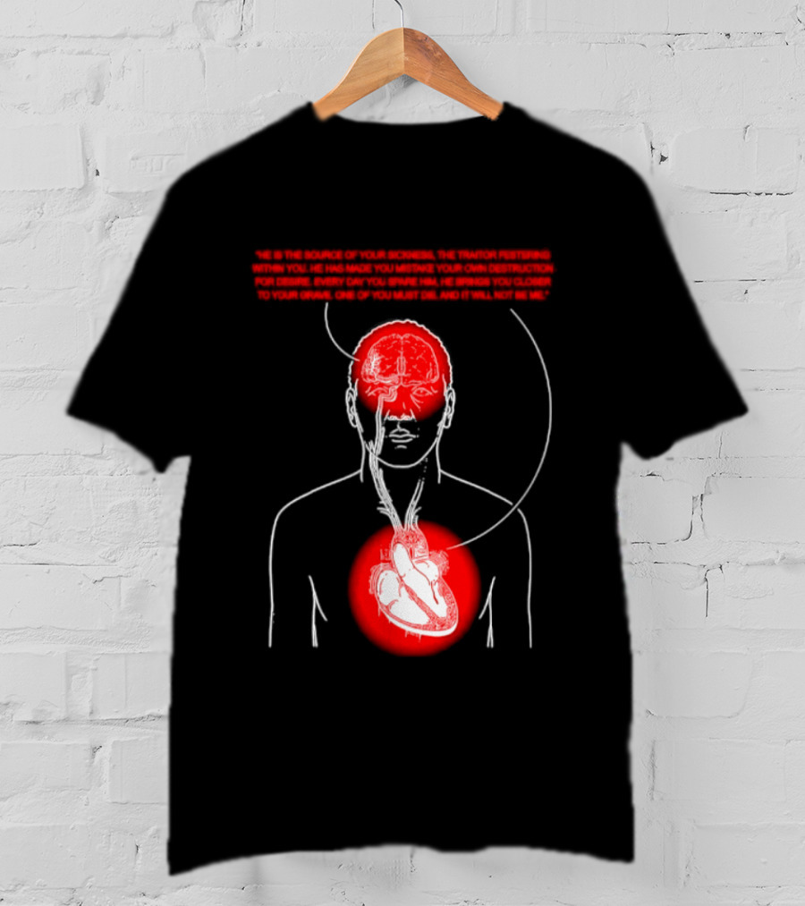 He Is The Source Of Your Sickness The Traitor Festering Within You T-Shirt