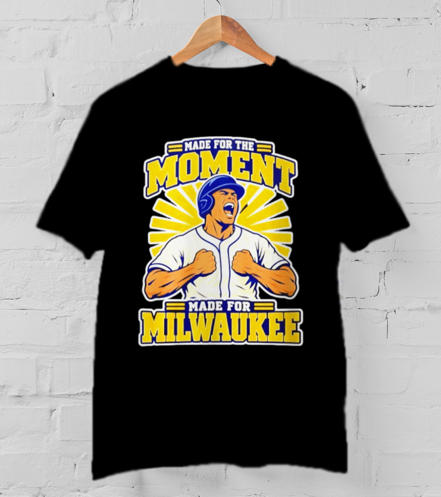 Made For The Moment Made For Milwaukee T-Shirt