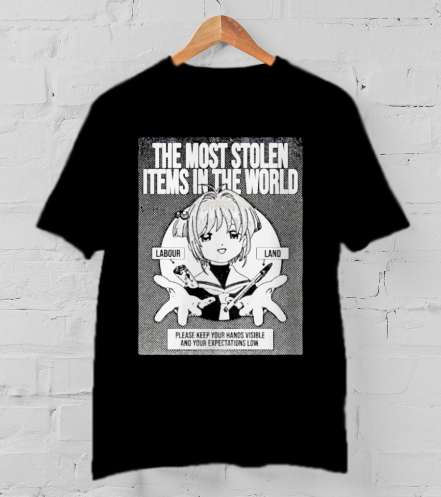 Sakura Please Keep Your Hands Visible The Most Stolen Items In The World Labour Land T-Shirt
