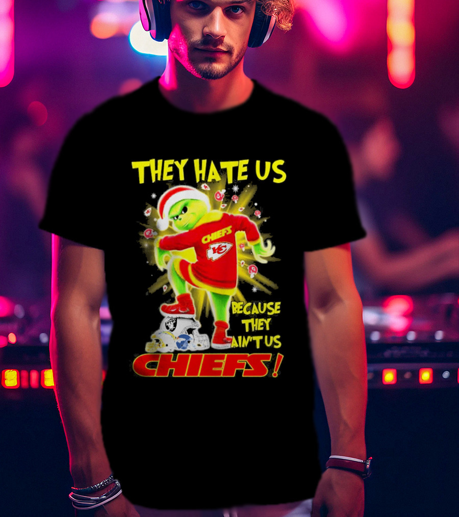 Kansas City Chiefs Grinch They Hate Us Because They Ain't Us Chiefs T-Shirt