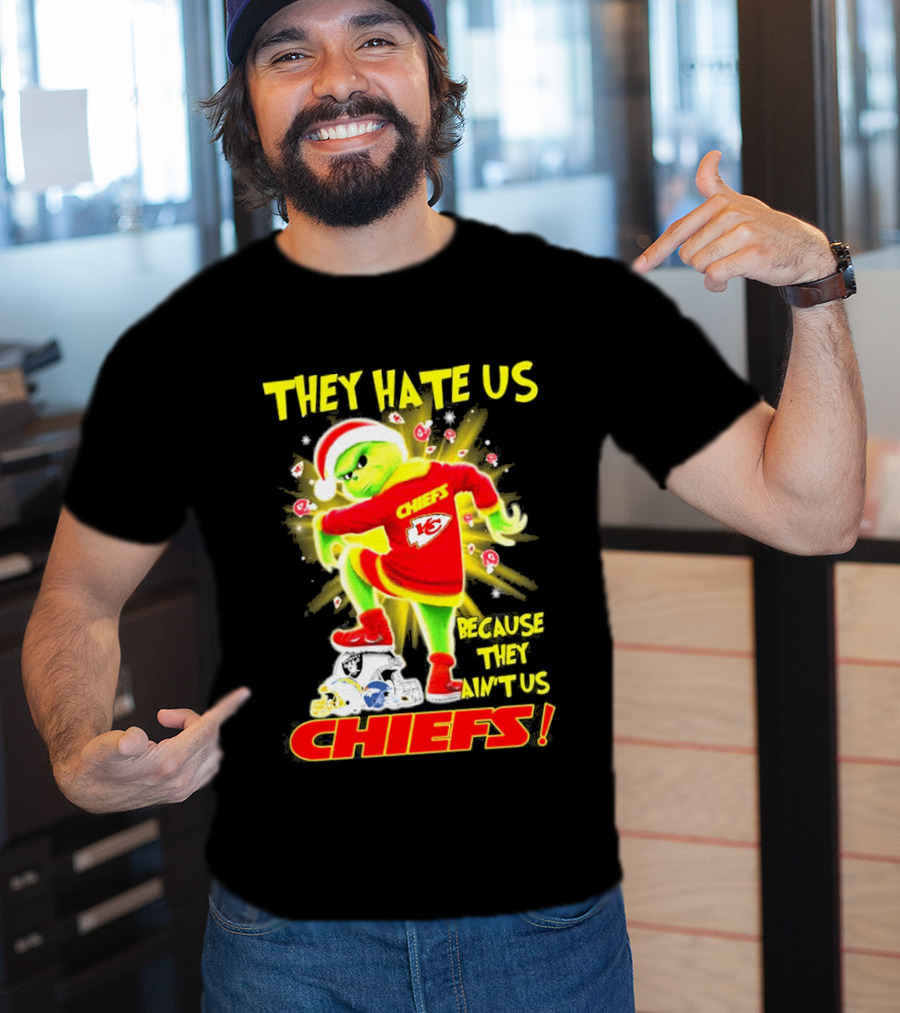 Kansas City Chiefs Grinch They Hate Us Because They Ain't Us Chiefs T-Shirt