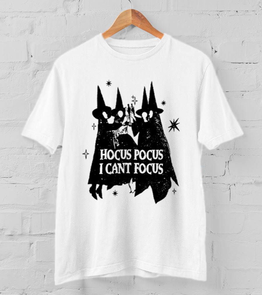 Hocus Pocus I Can't Focus Witch Trio Halloween Magic T-Shirt
