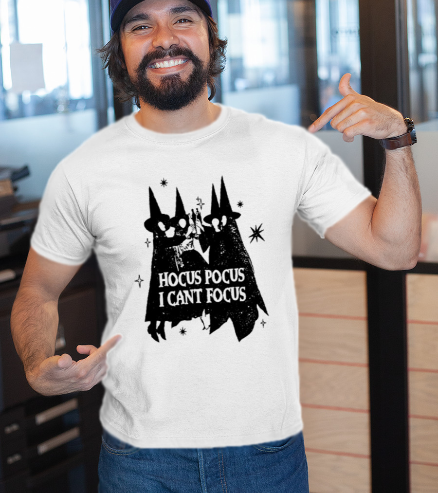 Hocus Pocus I Can't Focus Witch Trio Halloween Magic T-Shirt