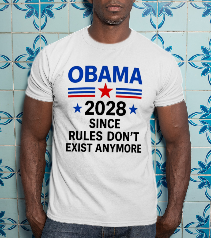 Obama 2028 Since Rules Don't Exist Anymore Star Red Blue T-Shirt