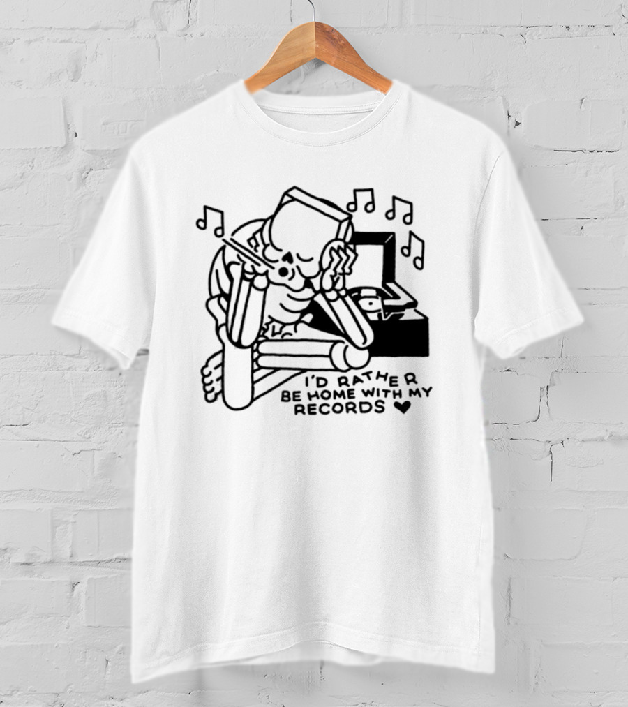 I'd Rather Be Home With My Records Skeleton Music Notes T-Shirt