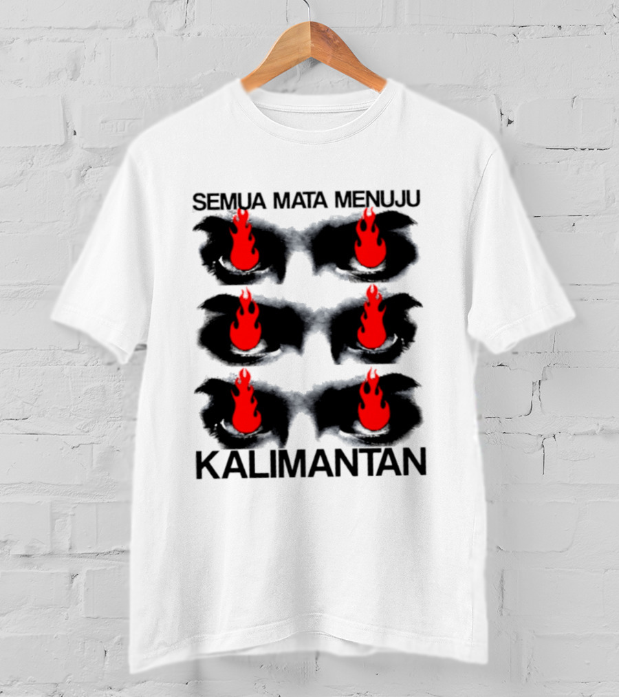 Semua Mata Menuju Kalimantan Indonesia Api Mata T-Shirt