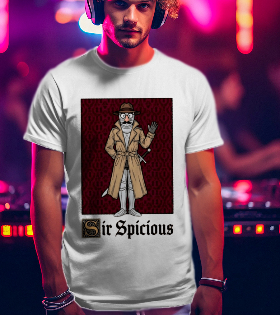 Sir Spicious Trench Coat Knight In Disguise T-Shirt